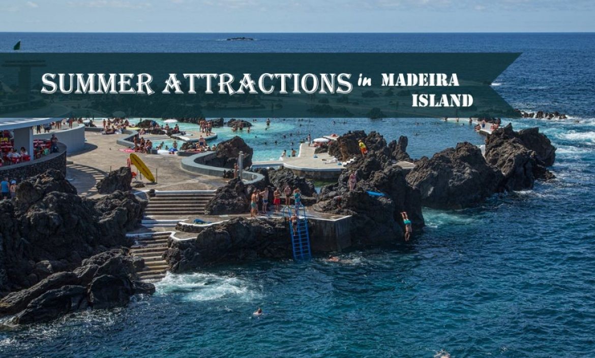 Summer Attractions in Madeira Island